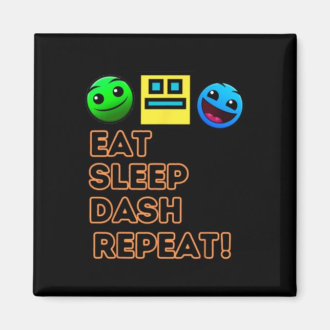 Aimant Eat Sleep Dash Répéter Video Game Géométrie Vidéo  (Devant)