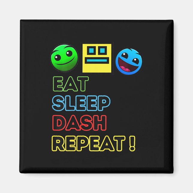 Aimant Eat Sleep Dash Répéter Video Game Géométrie Vidéo  (Devant)