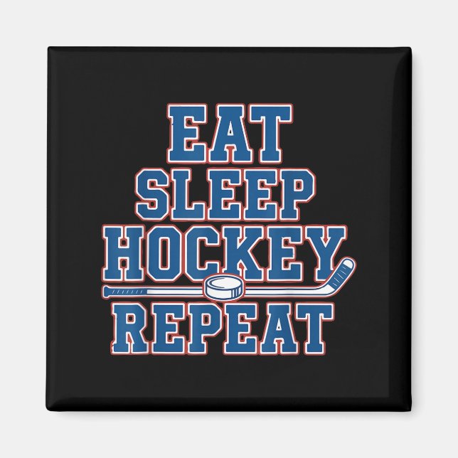 Aimant Eat Sleep Hockey Repeat Ice Hockey For Teens Kids  (Devant)