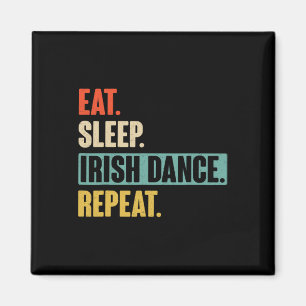 Aimant Eat Sleep Irish Dance Repeat - Retro Vintage Irish