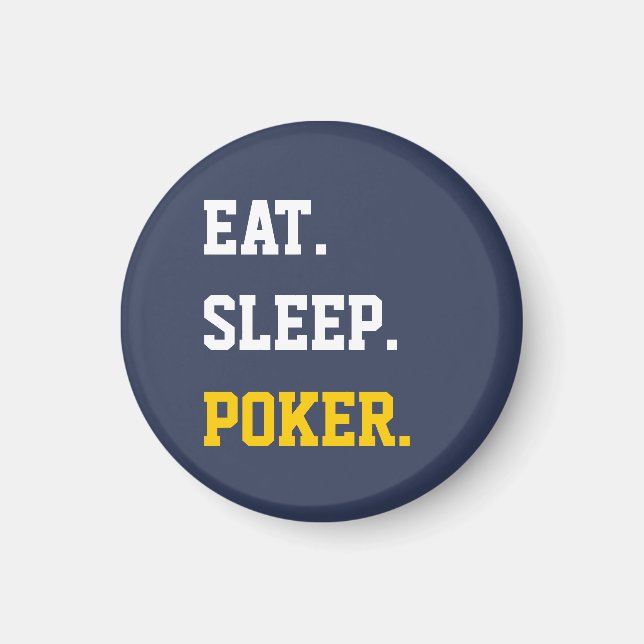 Aimant Eat Sleep jouer au poker (Devant)