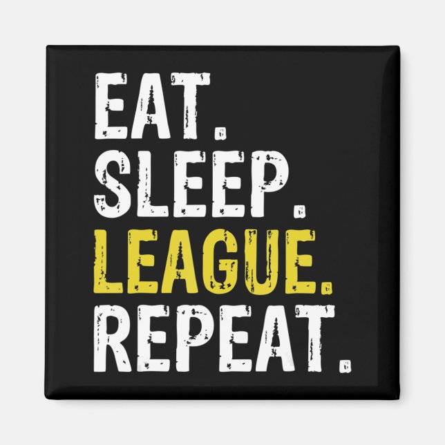 Aimant Eat Sleep League Répéter Sport Jeu Jeu Jeu Cadeau (Devant)