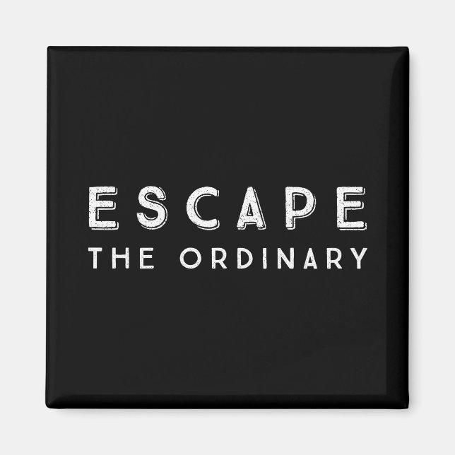 Aimant Échapper À La Citation Inspirationnelle Ordinaire (Devant)