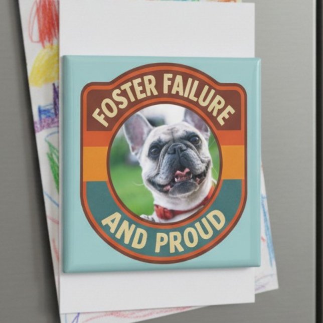 Aimant Échec de placement Fier Cadeau d'adoption de chien (Pet Foster Failure pet photo magnet)