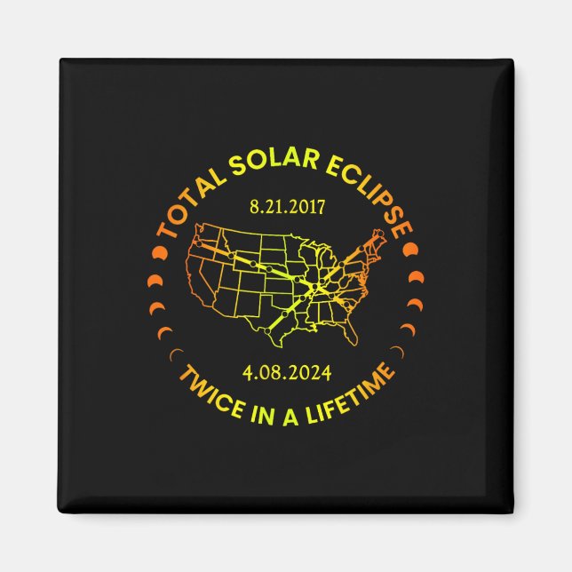 Aimant Éclipse Solaire Deux Fois Au Cours De La Vie 2024  (Devant)