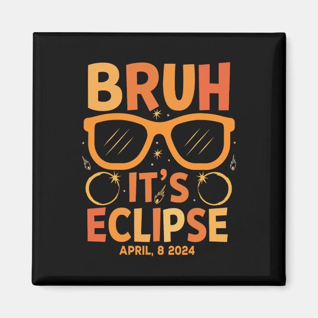 Aimant Éclipse Solaire Pour Les Enfants Bruh Son Éclipse  (Devant)
