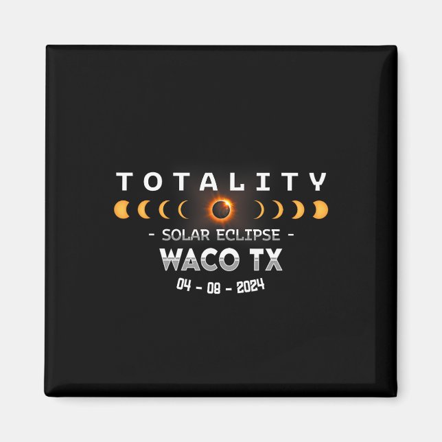 Aimant Éclipse solaire totale à Waco Tx 2024  (Devant)