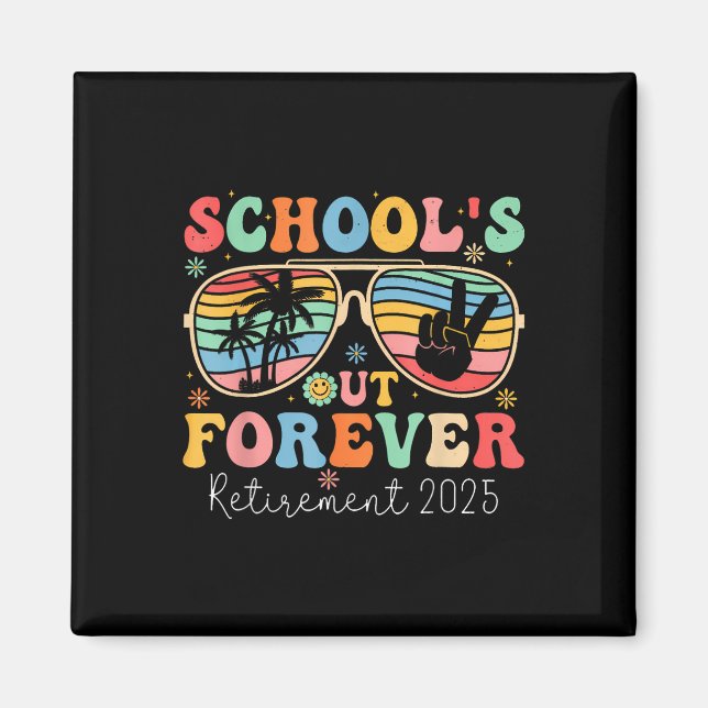 Aimant Écoles Out Forever Retraité Enseignant 2025 Super  (Devant)