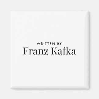 Aimant Écrit par Franz Kafka
