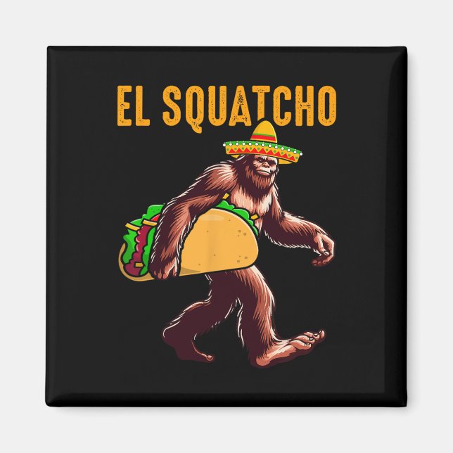 Aimant El Squatcho Mexican Bigfoot Tacos Cinco De Mayo Sa (Devant)