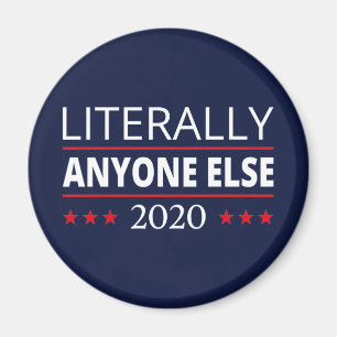 Aimant Election 2020, Anti-Trump - N'Importe Qui D'Autre