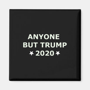 Aimant Élection anti-Trump 2020 N'importe qui sauf Trump
