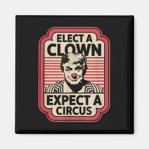 Aimant Élection D'Un Clown Attendez-Vous À Une Impression