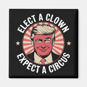 Aimant Élection D'Un Clown Attendez-Vous À Une Impression