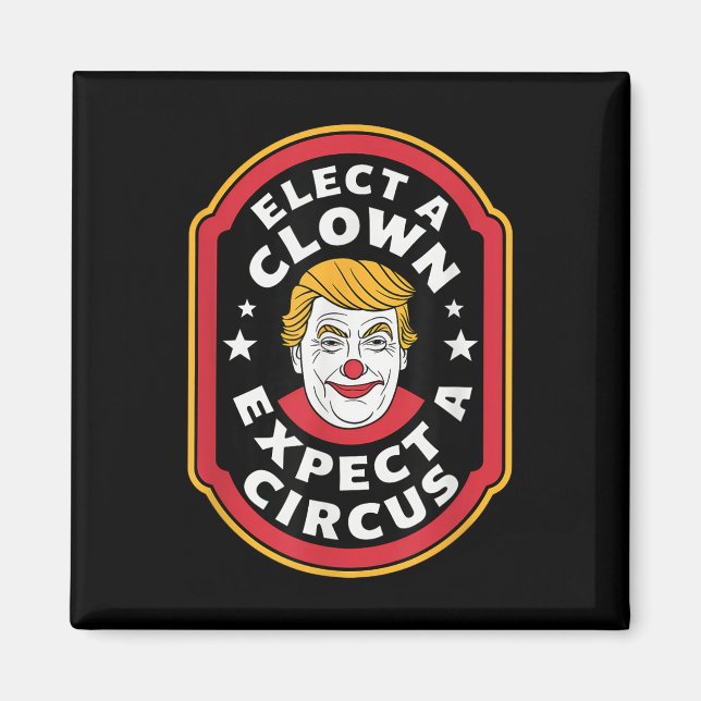 Aimant Élection D'Un Clown Attendez-Vous À Une Impression (Devant)