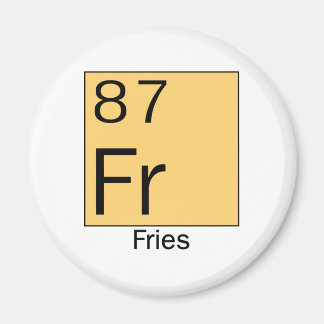 Aimant Élément 87 : Fries