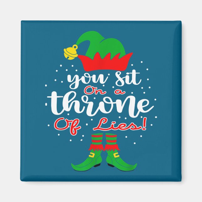 Aimant Elf Quotes You Sit On A Throne Of Lies ! Christmas (Devant)