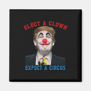 Aimant Élisez un Clown, Attendez un Cirque Satire Politiq