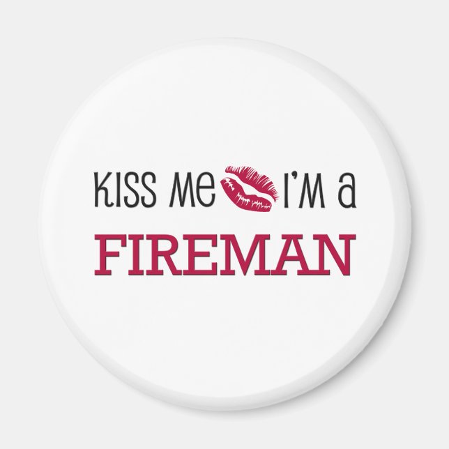 Aimant Embrasse-moi Je suis FIREMAN (Devant)