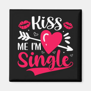 Aimant Embrasse Moi Je Suis Seule Mignonne Saint-Valentin