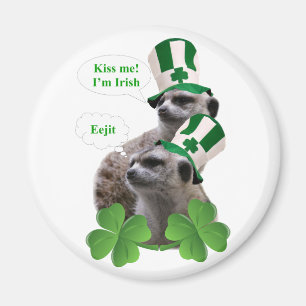 Aimant Embrasse-moi Je suis un meerkat design irlandais