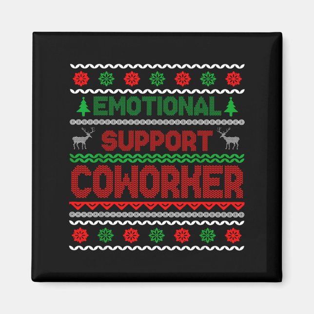Aimant Emotional Suprt Coworker Funny Ugly Christmas Swea (Devant)