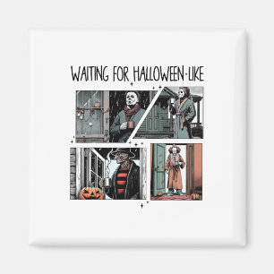 Aimant En Attente D'Halloween Comme Halloween Sarcastique