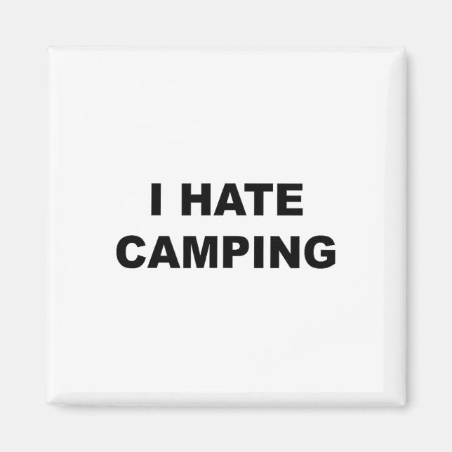 Aimant En Haut Qui Dit Que Je Déteste Camping Drôle Parce (Devant)