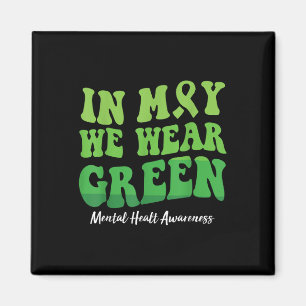 Aimant En Mai, Nous Portons Green Mental Health Awareness