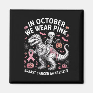 Aimant En Octobre Nous Portons Dinosaure Rose Skeleton Br