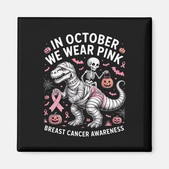 Aimant En Octobre Nous Portons Dinosaure Rose Skeleton Br (Devant)