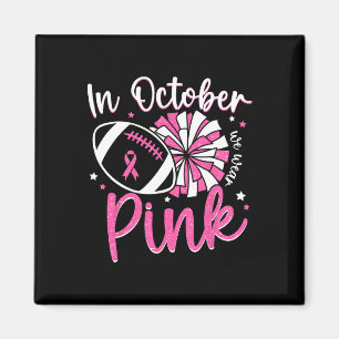 Aimant En Octobre Nous Portons Du Rose Cheerleading Footb