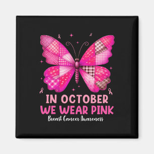 Aimant En Octobre Nous Portons Le Papillon Rose Cancer Du