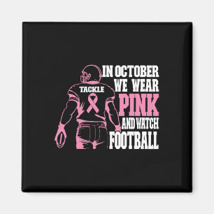 Aimant En Octobre Nous Portons Pink Football Cancer Du Se