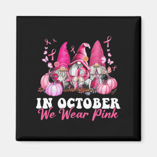 Aimant En Octobre Nous Portons Pink Gnome Certifié Cancer