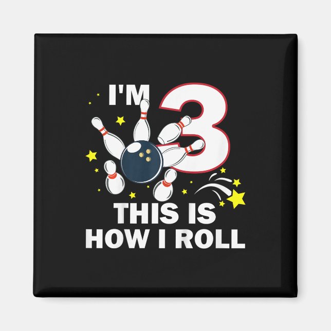 Aimant Enfants 3e anniversaire Bowling I'm 3 Voici commen (Devant)