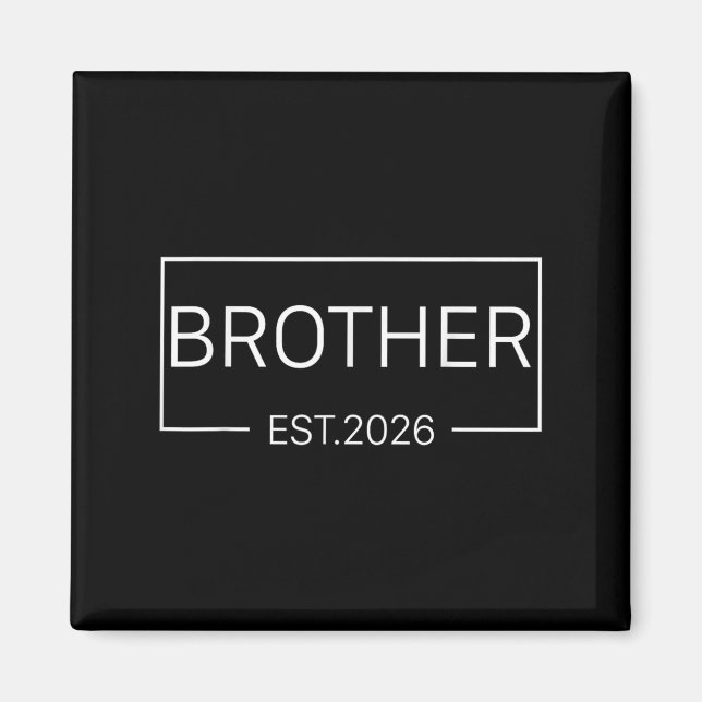 Aimant Enfants Promus À Brother Est 2026 Nouveau Bro Baby (Devant)