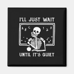 Aimant Enseignant d'Halloween, j'attendrai juste jusqu'à 