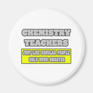 Aimant Enseignants en chimie...beaucoup plus intelligents