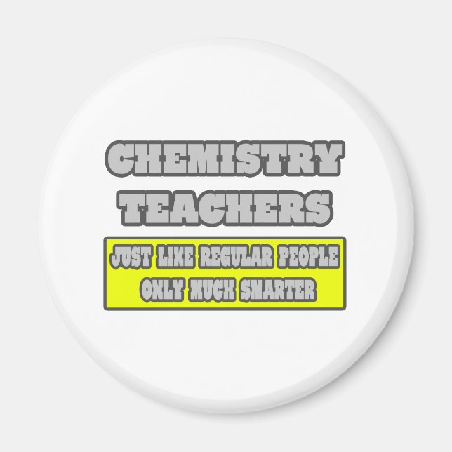 Aimant Enseignants en chimie...beaucoup plus intelligents (Devant)