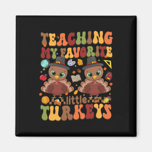 Aimant Enseigner Mes Petites Dindons Favorites Thanksgivi