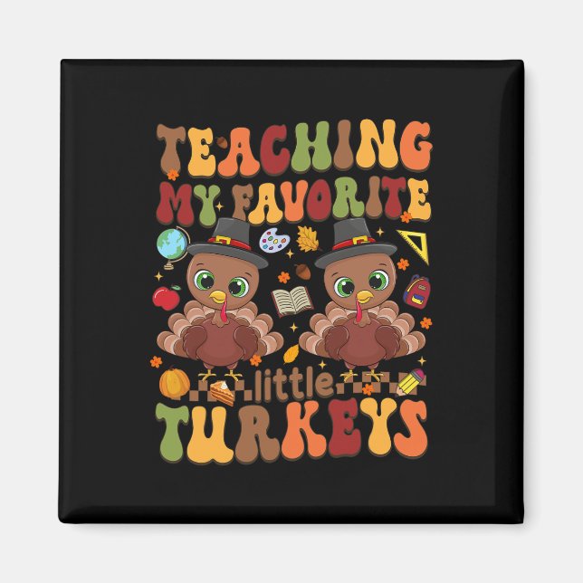 Aimant Enseigner Mes Petites Dindons Favorites Thanksgivi (Devant)