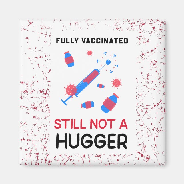 Aimant Entièrement Vacciné, Il N'Y A Toujours Pas De Plus (Devant)