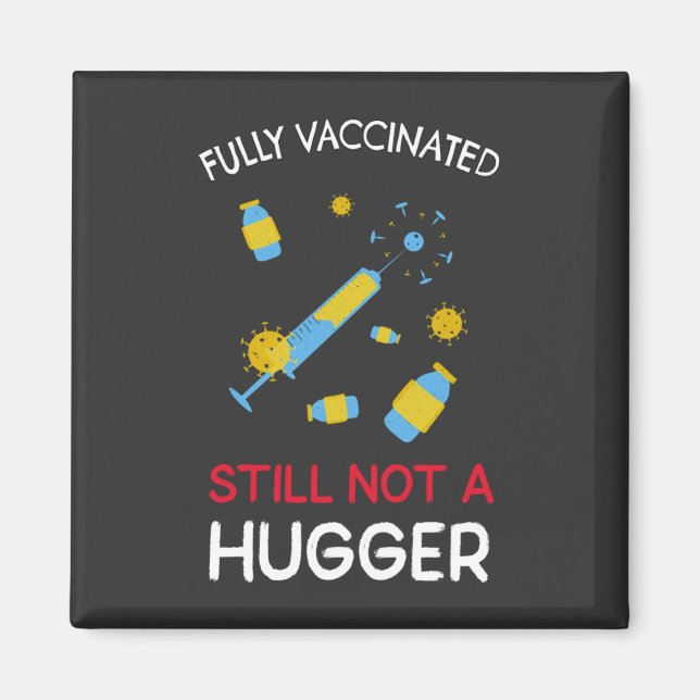 Aimant Entièrement Vacciné, Il N'Y A Toujours Pas De Plus (Devant)