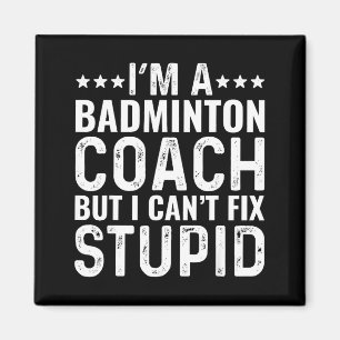 Aimant Entraîneur de badminton Je ne peux pas réparer stu