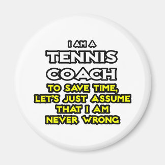 Aimant Entraîneur De Tennis...Supposons Que Je Ne Me Trom