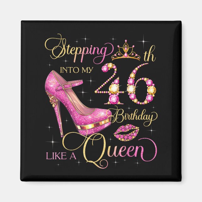 Aimant Entrer dans mon 46e anniversaire comme la reine 46 (Devant)