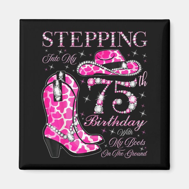 Aimant Entrer dans mon 75e anniversaire avec mes bottes a (Devant)