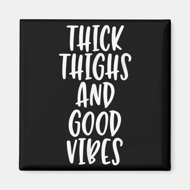 Aimant Épais Cuisses Et Good Vibes - Citation Drôle (Devant)