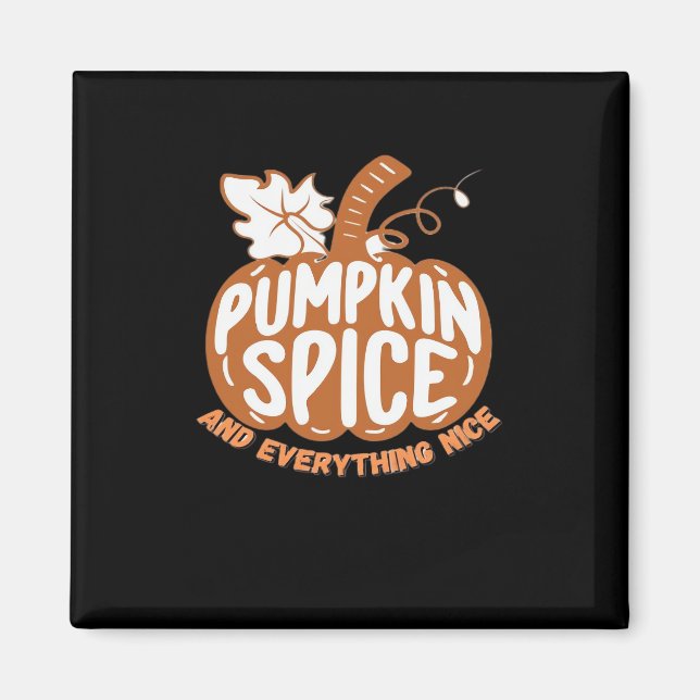 Aimant Épices citrouilles Et Tout Beau Design Slogan (Devant)